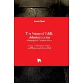 The Future of Public Administration - Adapting to a Dynamic World: Adapting to a Dynamic World
