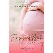 Empowered Birth: A guide to natural childbirth without fear
