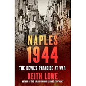 Naples 1944: The Devil’s Paradise at War