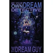 Be Your Own Dream Detective: How To Interpret ANY Dream