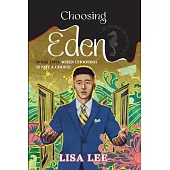 Choosing Eden: Book Two: When Choosing Is Not A Choice