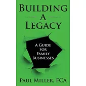 Building a Legacy: A guide for family businesses