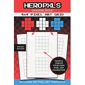 Pixel Art Drawing Book: 4x4 Pixel Art Grid Templates To Create Your Own Characters