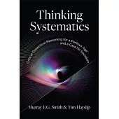 Thinking Systematics: Critical-Dialectical Reasoning for a Perilous Age and a Case for Socialism