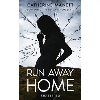 Run Away Home: Shattered