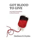 Got Blood to Give: Anti-Black Homophobia in Blood Donation
