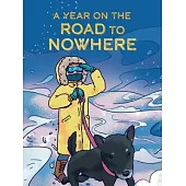 A Year on the Road to Nowhere: English Edition