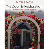The Door To Restoration: Restoration Renovation Renewal
