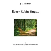 Every Robin Sings...: or The Importance of Being Your Own Poet