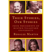 Their Stories, Our Stories: Four Presidents of Huston-Tillotson University