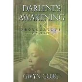 Darlene’s Awakening: A Provocative Story