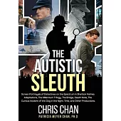 The Autistic Sleuth: Screen Portrayals of Detectives on the Spectrum in Sherlock Holmes Adaptations, The Millennium Trilogy, The Bridge, De