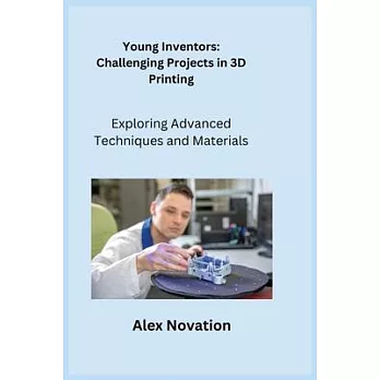 Young Inventors: Exploring Advanced Techniques and Materials