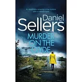 MURDER ON THE CLYDE an absolutely gripping crime mystery with a massive twist