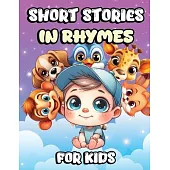 Short Stories in Rhymes for Kids: Lovely Bedtime Story Book with Simple and Beautiful Animal Illustrations
