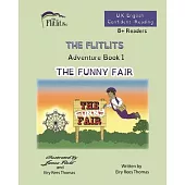 THE FLITLITS, Adventure Book 1, THE FUNNY FAIR, 8+Readers, U.K. English, Confident Reading: Read, Laugh and Learn