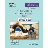 THE FLITLITS, Meet the Characters, Book 9, Scuba Salt, 8+Readers, U.K. English, Confident Reading: Read, Laugh and Learn