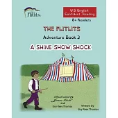 THE FLITLITS, Adventure Book 3, A SHINE SHOW SHOCK, 8+Readers, U.S. English, Confident Reading: Read, Laugh, and Learn