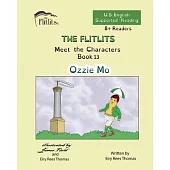 THE FLITLITS, Meet the Characters, Book 13, Ozzie Mo, 8+Readers, U.S. English, Supported Reading: Read, Laugh, and Learn