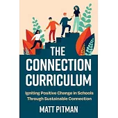The Connection Curriculum: Igniting Positive Change in Schools Through Sustainable Connection