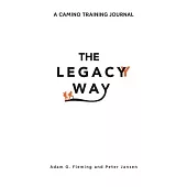 The Legacy Way: A Camino Training Journal