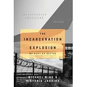 The Incarceration Explosion: We Must Do Better