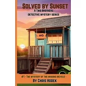 Solved by Sunset: A Two Brothers Detective Mystery Series