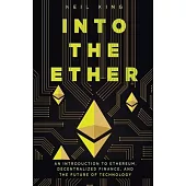 Into the Ether: A Beginner’s Q&A Guide to Ethereum