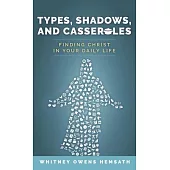 Types, Shadows, and Casseroles