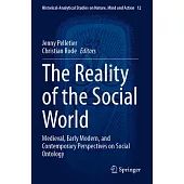 The Reality of the Social World: Medieval, Early Modern, and Contemporary Perspectives on Social Ontology