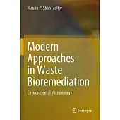 Modern Approaches in Waste Bioremediation: Environmental Microbiology