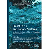Smart Ports and Robotic Systems: Navigating the Waves of Techno-Regulation and Governance