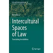Intercultural Spaces of Law: Translating Invisibilities