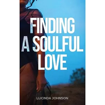 Finding A Soulful Love