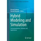 Hybrid Modeling and Simulation: Conceptualizations, Methods and Applications