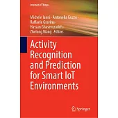 Activity Recognition and Prediction for Smart Iot Environments