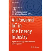 AI-Powered Iot in the Energy Industry: Digital Technology and Sustainable Energy Systems