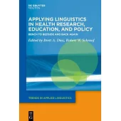 Applying Linguistics in Health Research, Education, and Policy: Bench to Bedside and Back Again