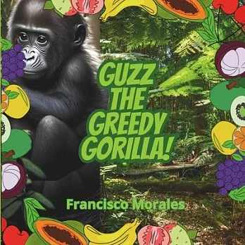 Guzz the greedy gorilla