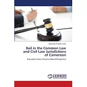Bail in the Common Law and Civil Law Jurisdictions of Cameroon