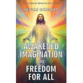 Awakened Imagination and Freedom for All