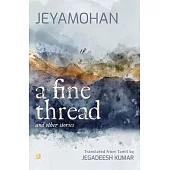A Fine Thread and other stories: Short stories