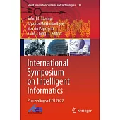 International Symposium on Intelligent Informatics: Proceedings of Isi 2022