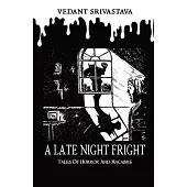 A Late Night Fright: Tales of Horror and Macabre