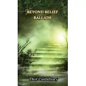 Beyond Belief Ballads