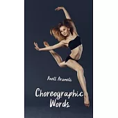 Choreographic Words
