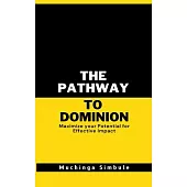 The Pathway to Dominion