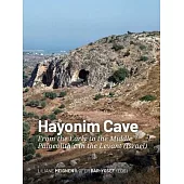 Hayonim Cave: From the Early to the Middle Palaeolithic in the Levant (Israel)