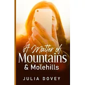 A Matter of Mountains and Molehills