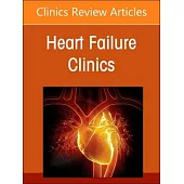 Exercise Testing in Pulmonary Hypertension and Heart Failure, an Issue of Heart Failure Clinics: Volume 20-4